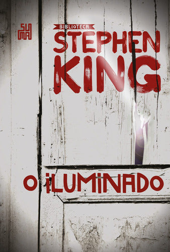 O iluminado, de King, Stephen. Série Coleção Biblioteca Stephen King Editora Schwarcz SA, capa dura em português, 2017 - Salanas® - Salanas