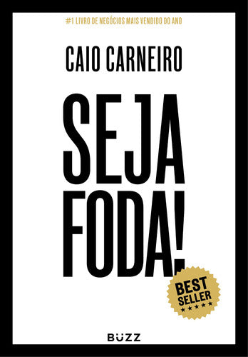 Seja foda!, de Carneiro, Caio. Editora Wiser Educação S.A, capa mole em português, 2017 - Salanas® - Salanas